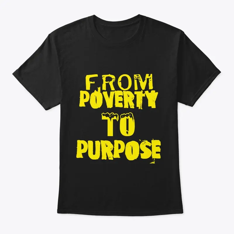 FROM POVERTY TO PURPOSE